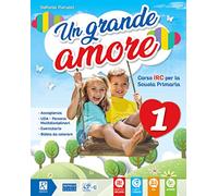 Un grande amore. Corso IRC per la scuola primaria. Classe 4ª-5ª. Per la Scuola elementare. Con e-book. Con espansione online
