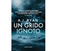 Un grido dall'ignoto - Ryan A.J.