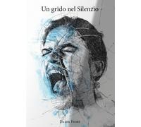 Un grido nel silenzio di Daida Fiore, 2022, Youcanprint