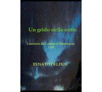 Un grido nella notte: Lamberto da Castano a Montebuoni 1190