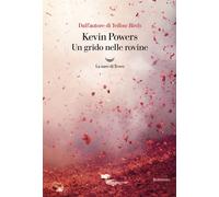 Un grido nelle rovine - Powers Kevin