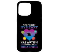 Un grosso pezzo del mio cuore ha l'autismo Regalo di mio fratello Custodia per iPhone 15 Pro Max