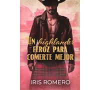 Un highlander feroz para comerte mejor