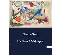 Un hiver à Majorque: .: .