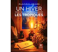 Un hiver sous les tropiques