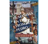 UN HUMANISTA EN EL TRONO DE PEDRO: Las dos vidas de Pio II