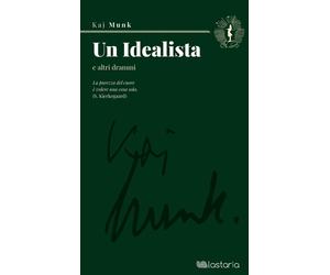 Un idealista e altri drammi - Munk Kaj