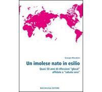 Un imolese nato in esilio. Quasi 50 anni di riflessioni «glocal» affidate a «Sabato sera»