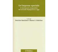 Un' impresa speciale. Il movimento cooperativo dal secondo dopoguerra a oggi