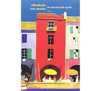 Un incantevole aprile [Paperback] [Mar 30, 2017] Arnim, Elizabeth von; Schine, C