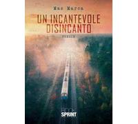 Un incantevole disincanto