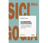 Un incontro controverso. Giuseppe Lombardo Radice e il gruppo pedagogico di «Scuola italiana moderna» (1920-1950)