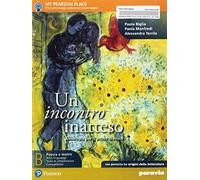 Un incontro inatteso. Con percorso le origini della letteratura. Per le Scuole superiori. Con e-book. Con espansione online (Vol. B)