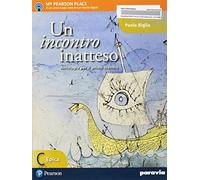 Un incontro inatteso. Per le Scuole superiori. Con e-book. Con espansione online (Vol. 2)