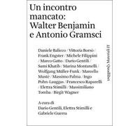Un incontro mancato: Walter Benjamin e Antonio Gramsci