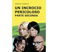 Un incrocio pericoloso Parte seconda