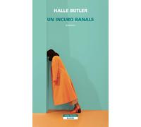 Un incubo banale - Butler Halle