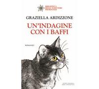 Libri Graziella Ardizzone - Un' Indagine Con I Baffi