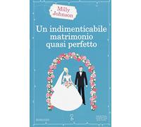 Un indimenticabile matrimonio quasi perfetto