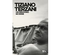Un indovino mi disse - 2025 - TEA (Opere di Tiziano Terzani)