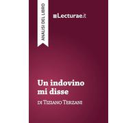 Un indovino mi disse - Tiziano Terzani (analisi del libro)