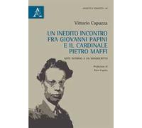 Un inedito incontro fra Giovanni Papini e il cardinale Pietro Maffi. Note intorno a un manoscritto