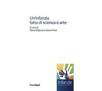Un' infanzia fatta di scienza e arte