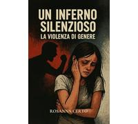 Un inferno silenzioso: La violenza di genere