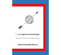 "...un ingeniero de Cartago": La vida de mi bisabuelo Jaime Granados Chacón