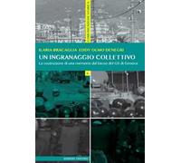 Un ingranaggio collettivo. La costruzione di una memoria dal basso del G8 di Genova