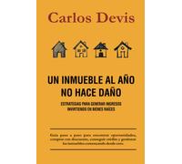 Un Inmueble Al Año No Hace Daño