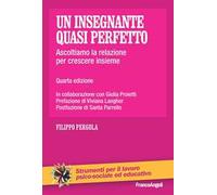 Un insegnante quasi perfetto. Ascoltiamo la relazione per crescere insieme