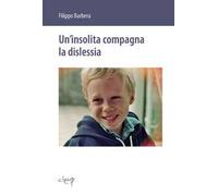 Un' insolita compagna la dislessia