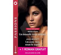 Un interdit trop tentant ; Un cow-boy sous le sapin ; Indomptable play-boy
