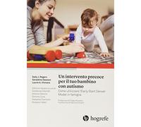 UN INTERVENTO PRECOCE PER IL TUO BAMBINO CON AUTISMO - ROGERS SALLY J., DAWSON