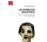 Un intreccio dialettico. Teoresi, estetica, etica e metafisica in Theodor W. Adorno