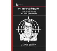 Un intreccio nero. La nuova inchiesta sul caso Spampinato