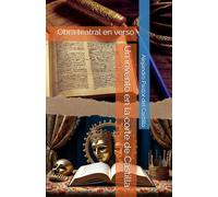 Un invento en la corte de Castilla: Obra teatral en verso: 2