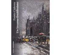 Un inverno freddissimo [Paperback] [Oct 14, 2022] Cialente, Fausta and Carbé, Em