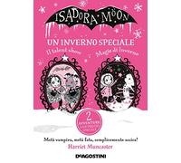 Un inverno speciale. Isadora Moon: Il talent show-Magie d'inverno