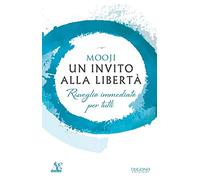 Un invito alla libertà. Risveglio immediato per tutti