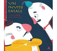 Un invito fatale. Una storia dal Talmud. Ediz. a colori