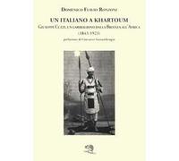 Un italiano a Khartoum. Giuseppe Cuzzi, un garibaldino dalla Brianza all'Africa (1843-1923)