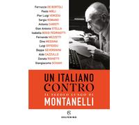 Un italiano contro. Il secolo lungo di Montanelli [Paperback] [Jun 24, 2021] Caz