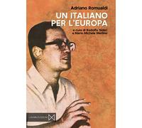 Un italiano per l'Europa. Antologia dei contributi pubblicati su L'Italian...