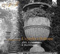 Arts Florissants - Un Jardin A L'Italienne - Airs & Cantates &