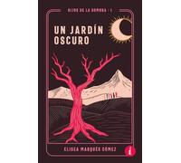 Un jardín oscuro