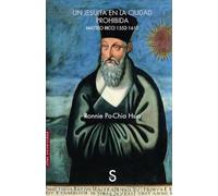 Un jesuita en la ciudad prohibida: Matteo Ricci 1552-1610
