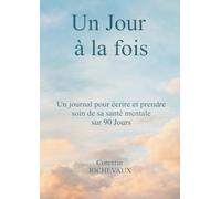 Jour a fois - un journal pour ecrire et pren: un journal pour écrire et prende soin de sa santé mentale sur 90 jours: 3