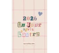 Un jour après l'autre: Journal bien-être 2026